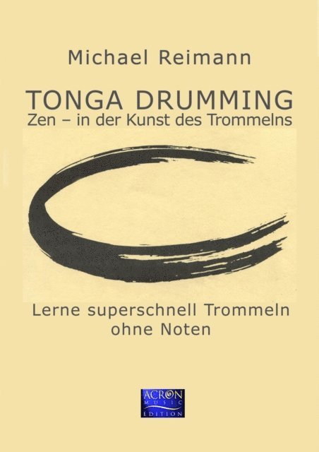Michael Reimann - Tonga Drumming - Zen in der Kunst des Trommelns, E-bok