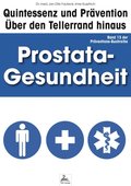 Prostata-Gesundheit: Quintessenz und Prÿvention