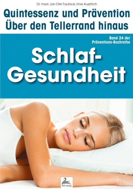 Dr. med. Jan-Dirk Fauteck, Imre Kusztrich - Schlaf-Gesundheit: Quintessenz und Prävention, E-bok. Tillgänglighet: Lägg i varukorg