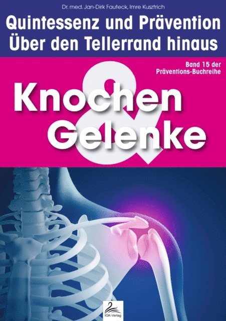 Dr. med. Jan-Dirk Fauteck, Imre Kusztrich - Knochen & Gelenke: Quintessenz und Prävention, E-bok. Tillgänglighet: Lägg i varukorg