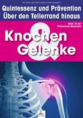 Knochen & Gelenke: Quintessenz und Prÿvention