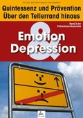 Emotion & Depression: Quintessenz und Prÿvention