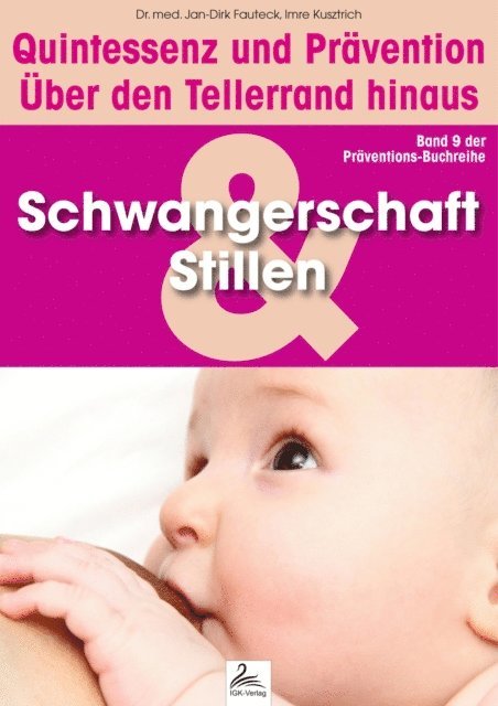 Dr. med. Jan-Dirk Fauteck, Imre Kusztrich - Schwangerschaft und Stillen: Quintessenz und Prävention, E-bok. Tillgänglighet: Lägg i varukorg