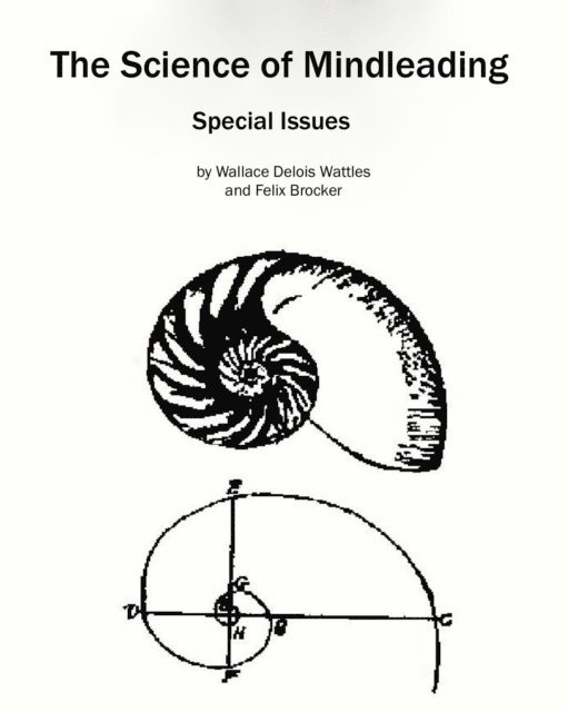 Wallace Delois Wattles - Science of Mindleading, E-bok