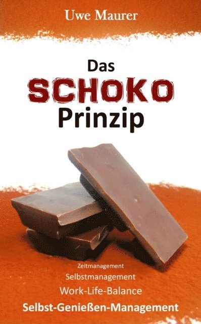 Uwe Maurer - Das SCHOKO Prinzip, E-bok