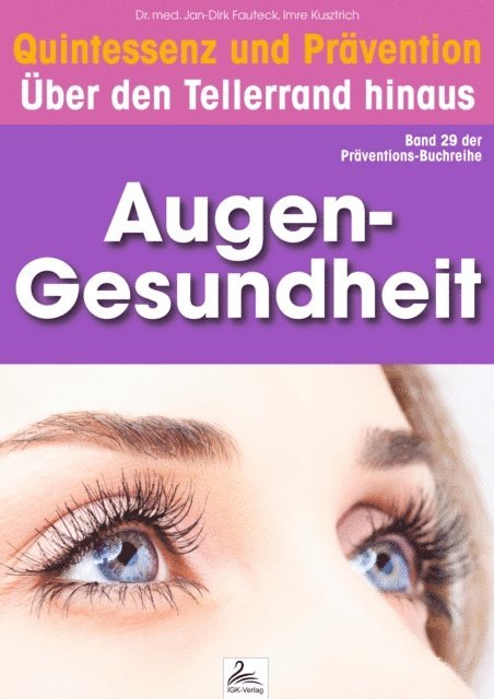 Dr. med. Jan-Dirk Fauteck, Imre Kusztrich - Augen-Gesundheit: Quintessenz und Prävention, E-bok. Tillgänglighet: Lägg i varukorg