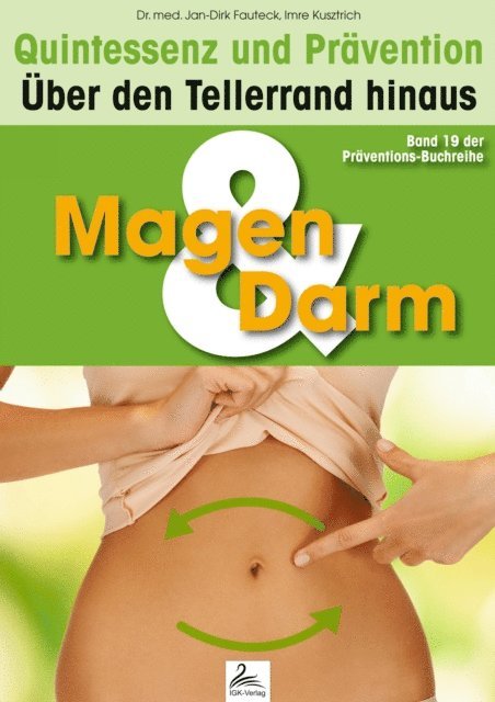 Dr. med. Jan-Dirk Fauteck, Imre Kusztrich - Magen- & Darm: Quintessenz und Prävention, E-bok. Tillgänglighet: Lägg i varukorg