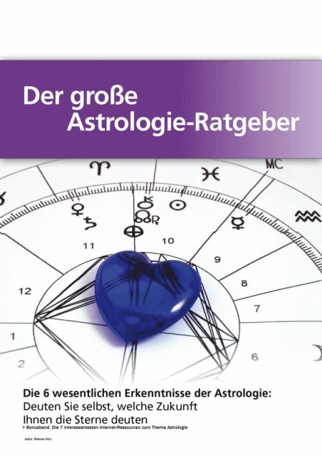Manuel Hinz - Der große Astrologie-Ratgeber - Die 6 wesentlichen Erkenntnisse der Astrologie, E-bok