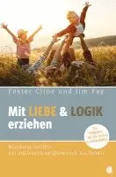 Foster Cline, Jim Fay - Mit Liebe und Logik erziehen, Häftad. Tillgänglighet: Lägg i varukorg