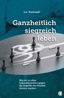Luc Niebergall - Ganzheitlich siegreich leben, Häftad