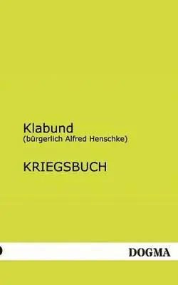 (Burgerlich Alfred Henschke) Klabund - Kriegsbuch, Häftad. Tillgänglighet: Tillfälligt slut