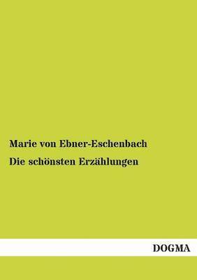 Marie Von Ebner-Eschenbach - Schonsten Erzahlungen, Häftad