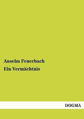 Anselm Feuerbach - Vermachtnis, Häftad. Tillgänglighet: Tillfälligt slut