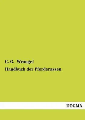C G Wrangel - Handbuch Der Pferderassen, Häftad. Tillgänglighet: Tillfälligt slut