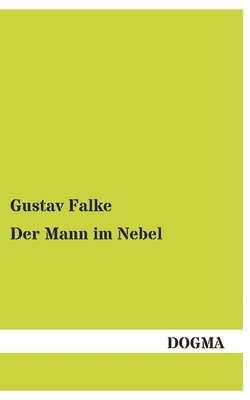 Gustav Falke - Mann im Nebel, Häftad