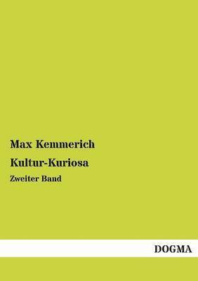 Max Kemmerich - Kultur-Kuriosa, Häftad