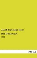 Jakob Christoph Heer - Der Wetterwart, Häftad