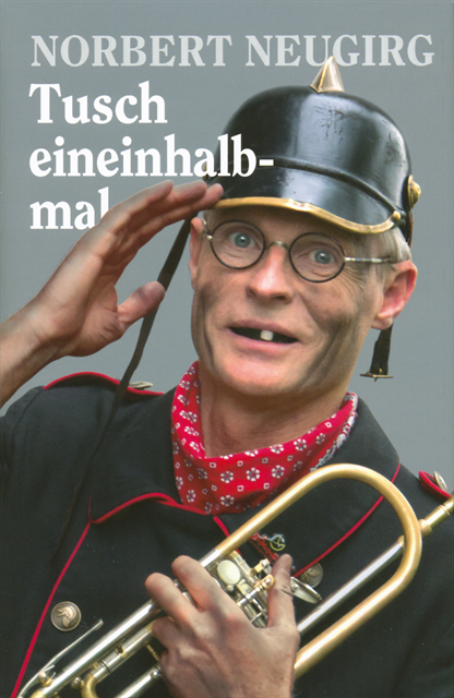 Norbert Neugirg - Tusch eineinhalbmal, E-bok