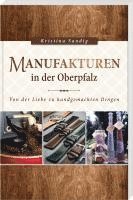 Kristina Sandig - Manufakturen in der Oberpfalz, Häftad