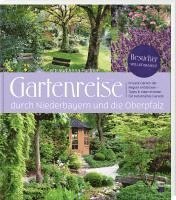 Gertraud Anna Portner - Gartenreise durch Niederbayern und die Oberpfalz, Inbunden