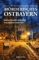 Mörderisches Ostbayern, Inbunden. Tillgänglighet: Lägg i varukorg