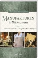 Christine Hochreiter - Manufakturen in Niederbayern, Häftad