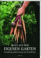 Hannelore Zech - Alles aus dem eigenen Garten, Inbunden