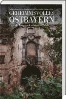 Verband deutscher Schriftstellerinnen und Schriftsteller Ostbayern - Geheimnisvolles Ostbayern, Inbunden