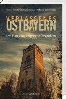 Verband deutscher Schriftstellerinnen und Schriftsteller Ostbayern - Verlassenes Ostbayern, Inbunden
