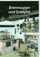 Rupert Berndl - Brennsuppn und Erdäpfel, Inbunden
