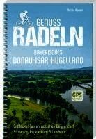 Armin Rauen - Genussradeln Bayerisches Donau-Isar-Hügelland, Häftad