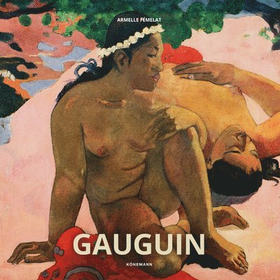 Armelle Femelat - Gauguin, Inbunden