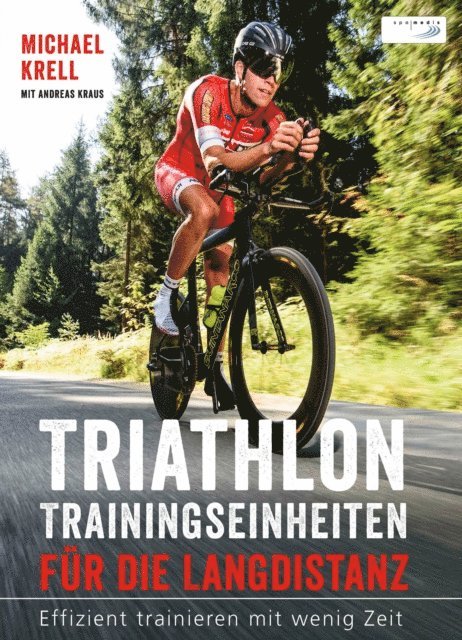 Michael Krell - Triathlon-Trainingseinheiten für die Langdistanz, E-bok. Tillgänglighet: Lägg i varukorg