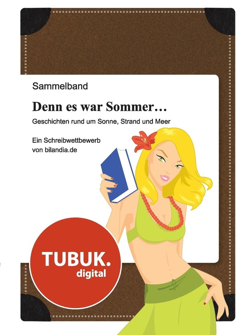V Klostermann, H Banaszak, S Heichel - Denn es war Sommer ... Geschichten rund um Sonne, Strand und Meer, Häftad