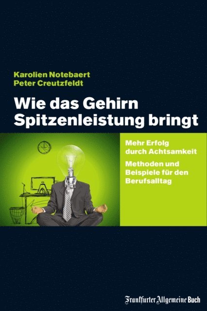 Peter Creutzfeldt, Karolien Notebaert - Wie das Gehirn Spitzenleistung bringt, E-bok