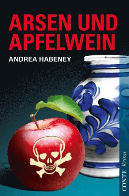 Andrea Habeney - Arsen und Apfelwein, E-bok