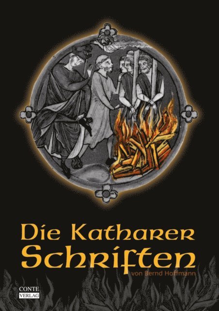 Bernd Hoffmann - Die Katharer Schriften, E-bok
