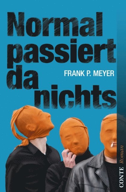 Frank P. Meyer - Normal passiert da nichts, E-bok