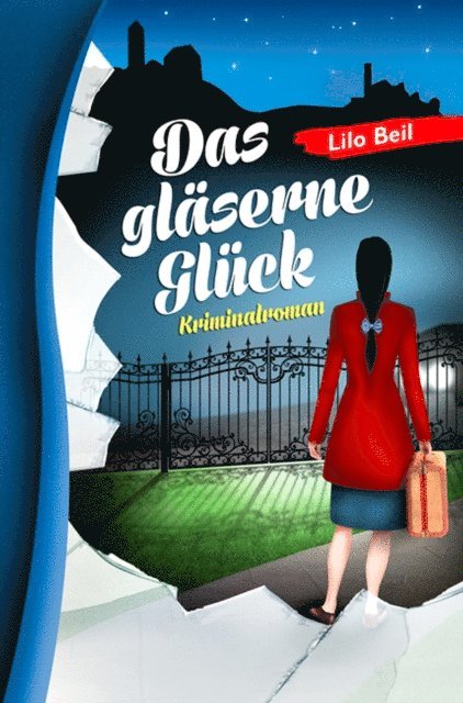 Lilo Beil - Das gläserne Glück, E-bok
