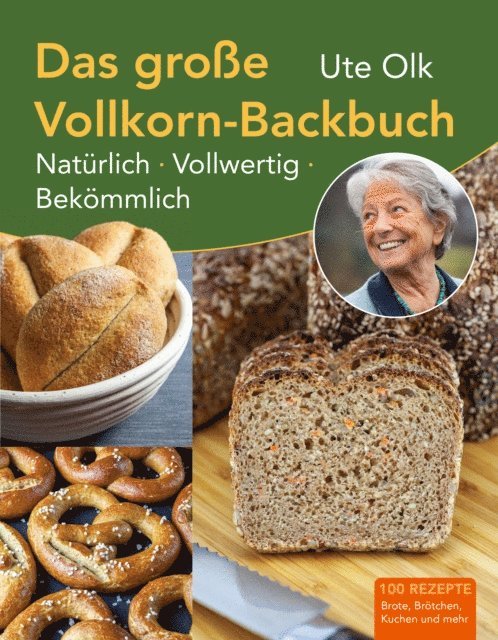 Ute Olk - Das große Vollkorn-Backbuch, E-bok