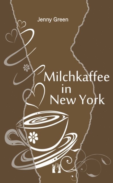 Jenny Green - Milchkaffee in New York, E-bok
