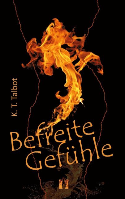 K. T. Talbot - Befreite Gefühle, E-bok