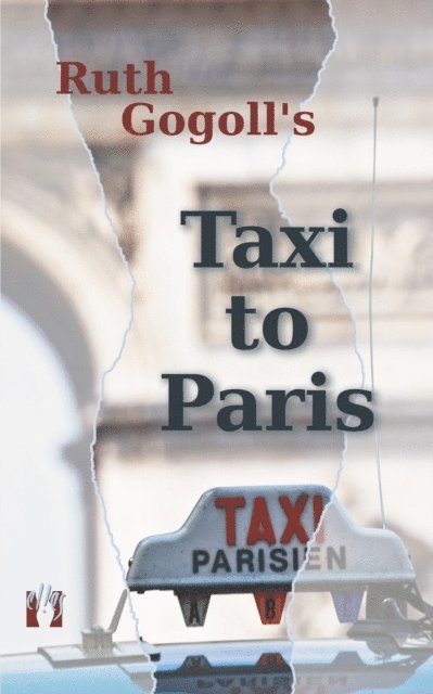 Ruth Gogoll - Ruth Gogoll's Taxi to Paris, E-bok