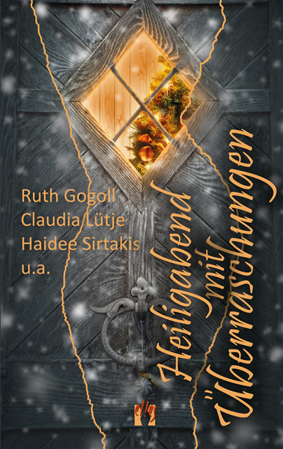 diverse, Haidee Sirtakis, Claudia Lutje, Ruth Gogoll - Heiligabend mit Überraschungen, E-bok