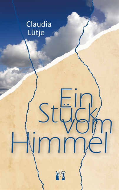 Claudia Lutje - Ein Stück vom Himmel, E-bok