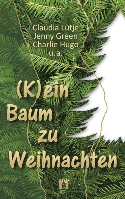 Charlie Hugo, Jenny Green, Claudia Lutje - (K)ein Baum zu Weihnachten, E-bok