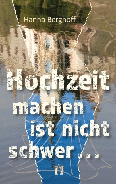 Hanna Berghoff - Hochzeit machen ist nicht schwer ..., E-bok