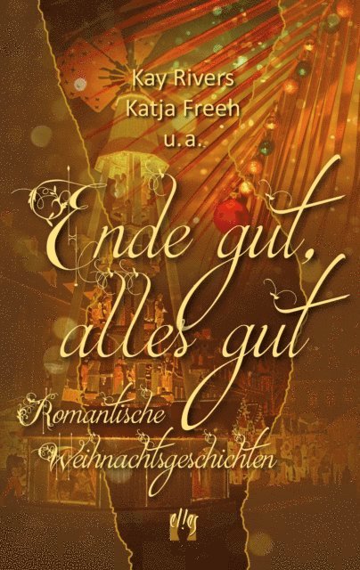 u.a., Katja Freeh, Kay Rivers - Ende gut, alles gut, E-bok