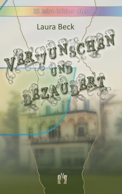 Laura Beck - Verwunschen und bezaubert, E-bok