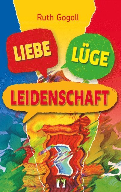 Ruth Gogoll - Liebe, Lüge, Leidenschaft, E-bok